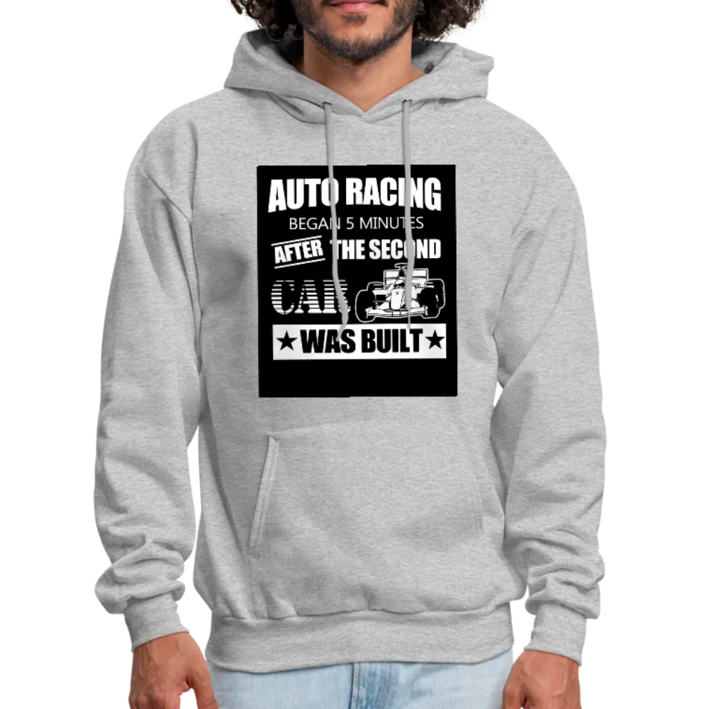 Auto Racing Began 5 Minutes After The Second Car Was Built Men's Hoodie