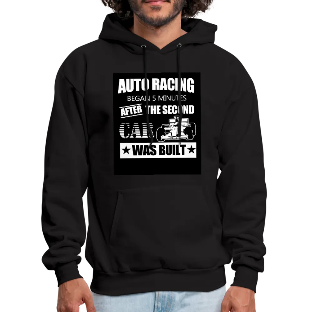 Auto Racing Began 5 Minutes After The Second Car Was Built Men's Hoodie