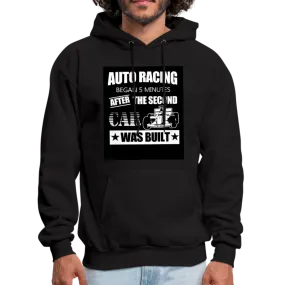 Auto Racing Began 5 Minutes After The Second Car Was Built Men's Hoodie