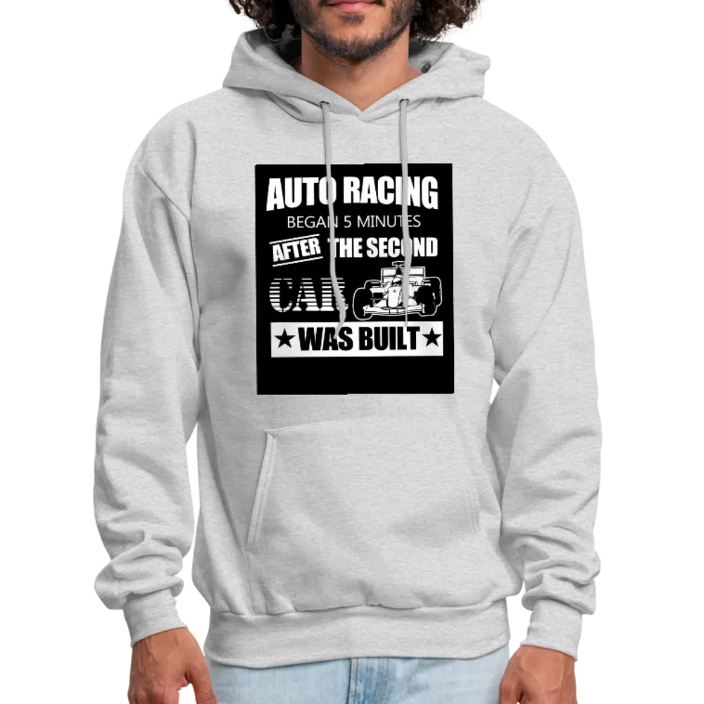 Auto Racing Began 5 Minutes After The Second Car Was Built Men's Hoodie