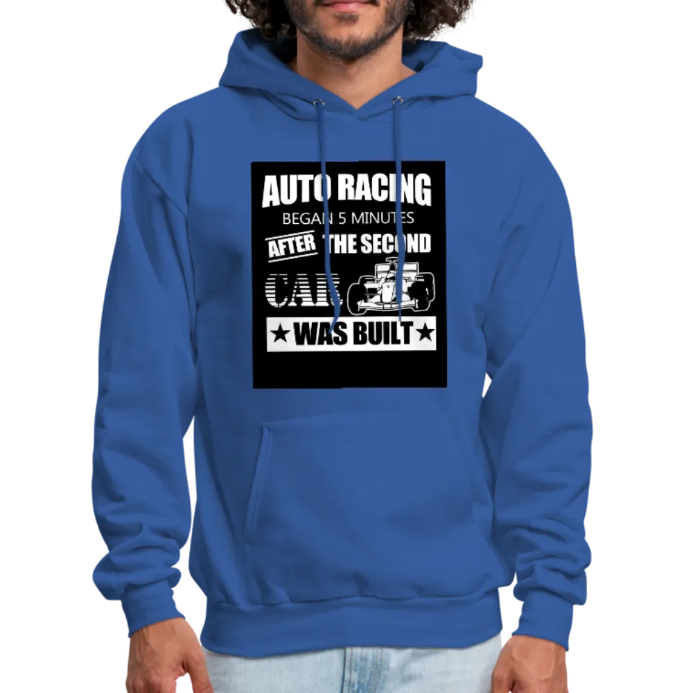 Auto Racing Began 5 Minutes After The Second Car Was Built Men's Hoodie