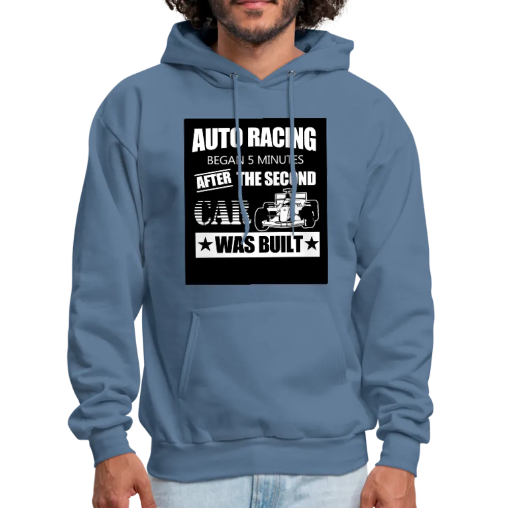 Auto Racing Began 5 Minutes After The Second Car Was Built Men's Hoodie