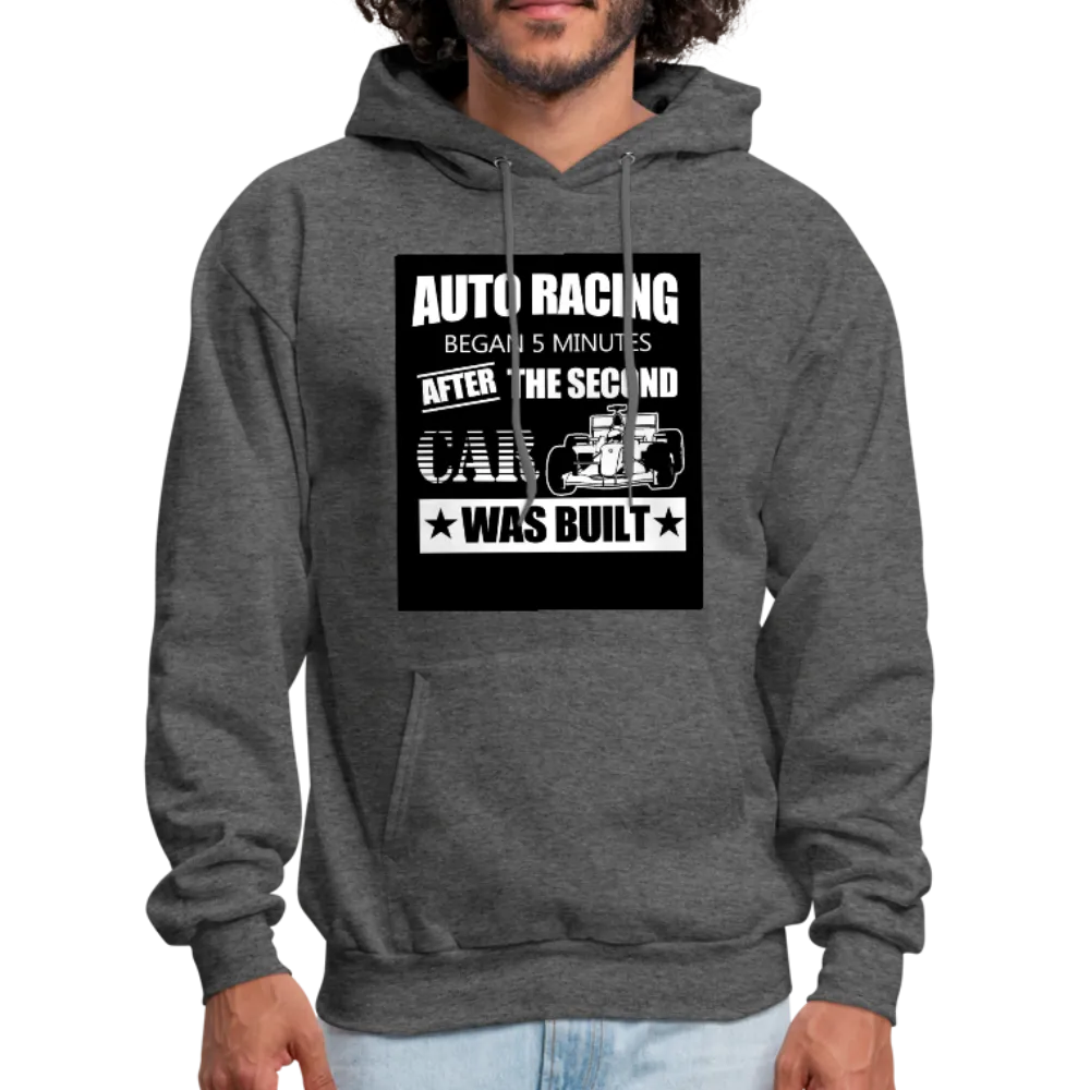 Auto Racing Began 5 Minutes After The Second Car Was Built Men's Hoodie