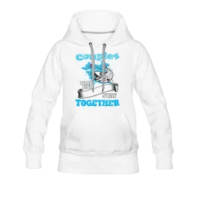 Couples That Fish Stay Together Women’s Premium Hoodie